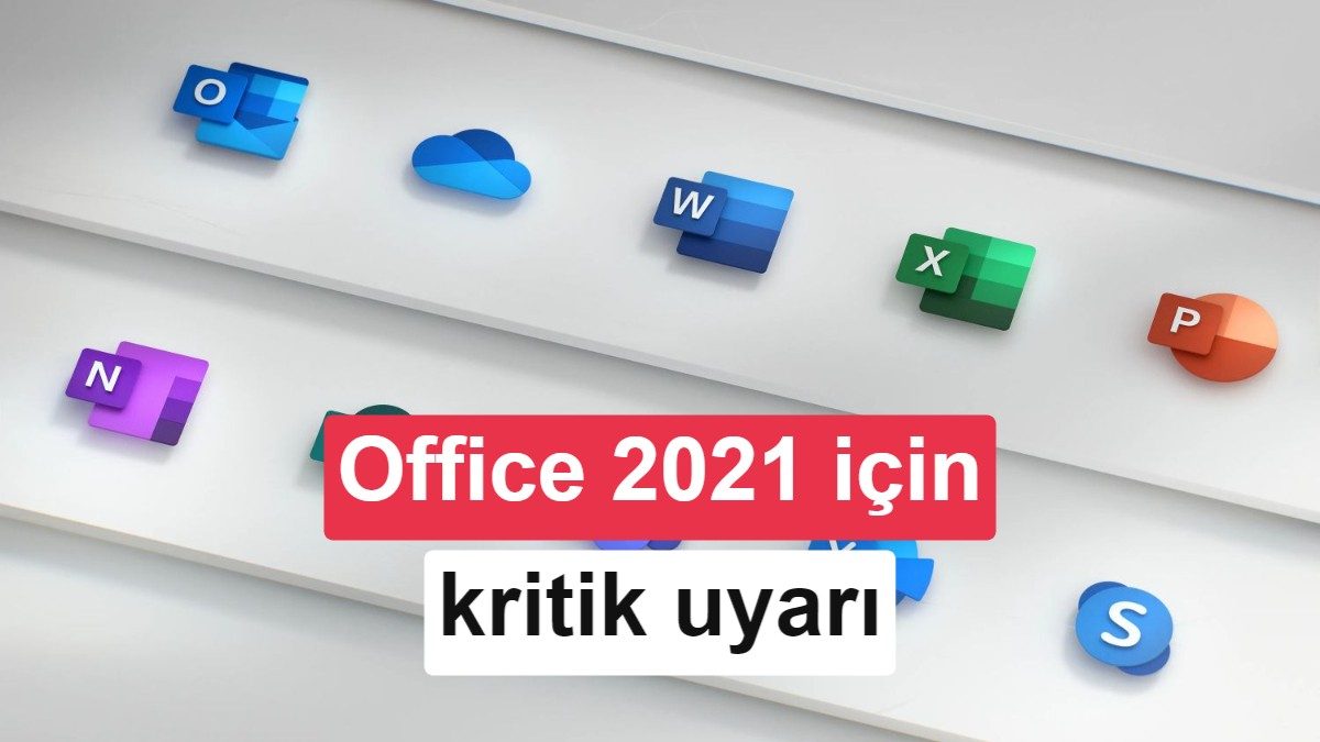 Microsoft Office 2021 İçin Destek Bitiyor: Kullanıcıları Neler Bekliyor?