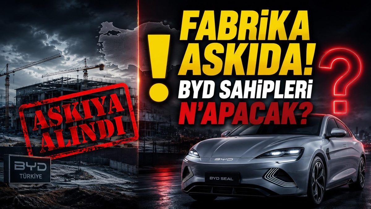 BYD'nin Türkiye Fabrikası Planları Askıya Alındı: Otomotiv Sektöründe Yeni Bir Dönem mi?